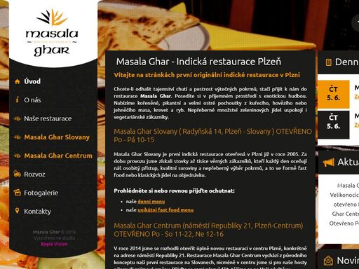 masala ghar - neváhejte a přijďte indické speciality ochutnat! jistě budete mile překvapeni, jak lahodná, bohatá a plná fantazie mohou být jídla z daleké indie.