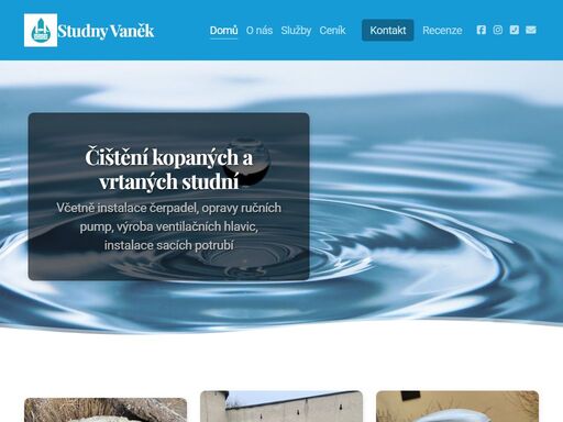 provádíme čištění kopaných studní a vrtů, instalujeme čerpadla a sací potrubí, opravujeme a instalujeme ruční pumpy,  vyrábíme ventilační hlavice, pracujeme 7 dní v týdnu za každého počasí