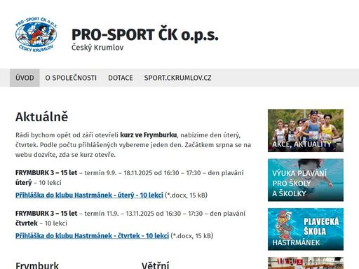 naším posláním je podpora sportovně tělovýchovné činnosti ve prospěch sportující mládeže, sportovních klubů a široké veřejnosti v českém krumlově.