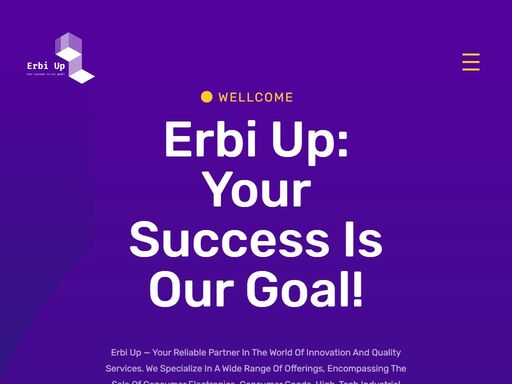 wellcome erbi up: your success is our goal! erbi up — your reliable partner in the world of innovation and quality services. we specialize in a wide range of offerings, encompassing the sale of consumer electronics, consumer goods, high-tech industrial services, as well as the development and maintenance of software. read more our values elevating […]