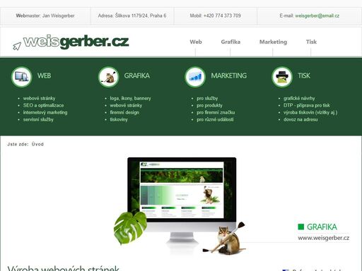 výroba webových stránek na zakázku | jan weisgerber | šlikova 1179/24, praha 6 břevnov | mobil: +420 373 709 | e-mail: weisgerber@email.cz