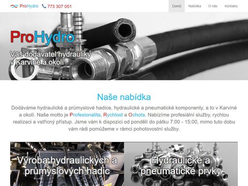hydraulika karviná = prohydro. vyrábíme hydraulické hadice, průmyslové hadice, 
    nabízíme hydraulické a pneumatické komponenty. nonstop servisní služba 24 hodin denně. 