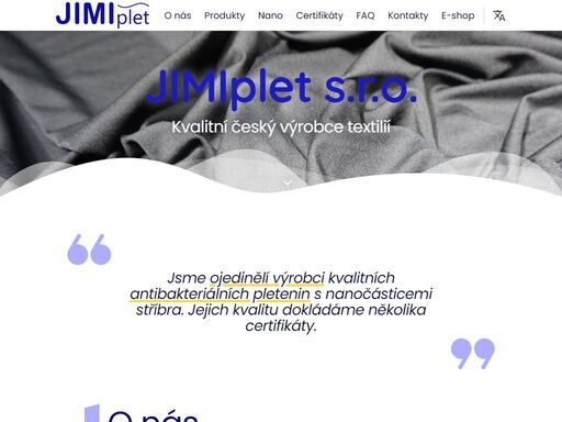 jimiplet s.r.o. - jsme ojedinělí výrobci kvalitních antibakteriálních pletenin s nanočásticemi stříbra. jejich kvalitu dokládáme několika certifikáty.