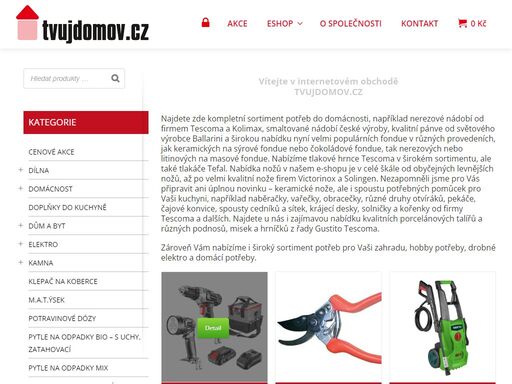 šroký sortiment potřeb pro vaši zahradu, hobby potřeby, drobné elektro a domácí potřeby.potřeb do domácnosti, například nerezové nádobí od firmem tescoma a kolimax ...