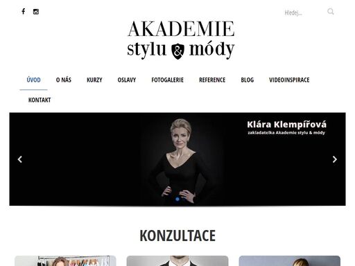 škola stylu - vzdělávání a osvěta v oblasti módy a celkové image.
zaručíme předávání vědomostí od kvalifikovaných lektorů- úspěšných osobností v oboru.