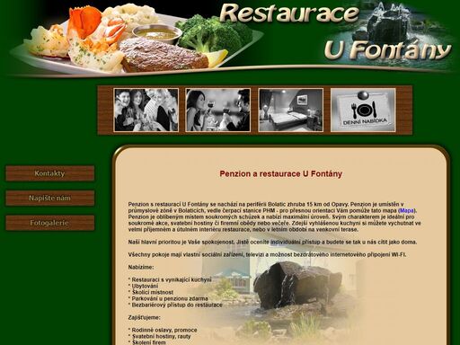 v příjemném prostředí restaurace u fontány vám nabízíme široký výběr z jídel a nápojů české, moravské i mezinárodní kuchyně