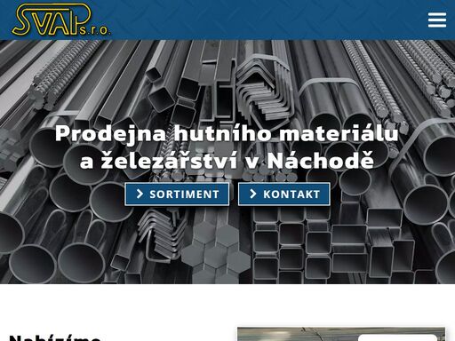 široký sortiment železných i neželezných profilů – plechy, trubky, traverzy, jekly, stavební a nástrojařská ocel – betonářská ocel, třmínky, tažená ocel, kotevní technika a spojovací materiál – řetězy, lana, hřebíky, elektrody, dělení materiálu na požadované délky