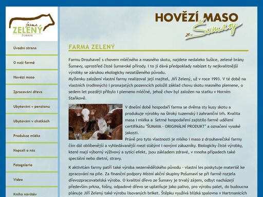 farmu zelený s chovem mléčného a masného skotu, najdete nedaleko sušice, zelené brány šumavy, uprostřed čisté šumavské přírody.