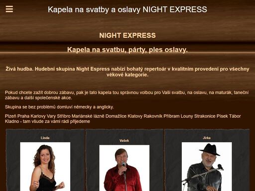 živá hudba. hudební skupina night espress to je repertoár v kvalitním provedení pro všechny věkové kategorie.
pokud chcete zažít dobrou zábavu, pak je tato kapela tou správnou volbou pro vaši svatbu, na oslavu, na maturák, taneční