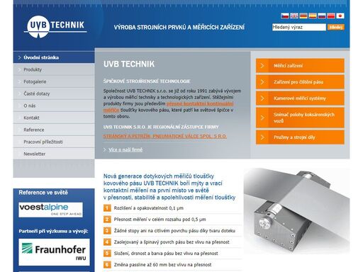 společnost uvb technik s.r.o. se již od roku 1991 zabývá vývojem a výrobou měřicí techniky a technologických zařízení. stěžejními produkty firmy jsou především přesné kontaktní kontinuální měřiče tloušťky kovového pásu, které patří se světové špičce v tomto oboru.