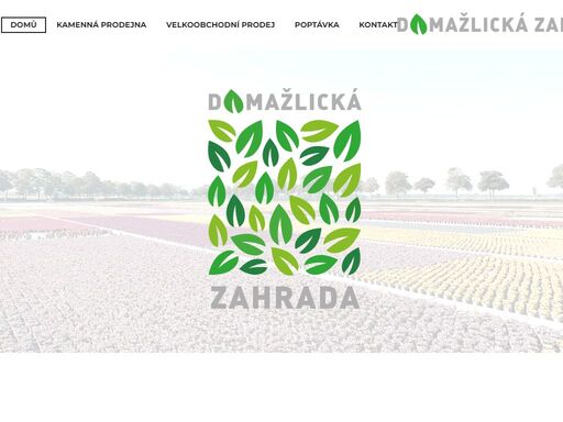 domažlická zahrada je maloobchodní prodejna hrnkových rostlin, osiva, zahradnických potřeb, sezónních dekorací a velkoobchod s hrnkovými rostlinami.