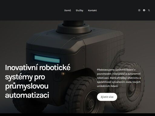inovativní robotické systémy pro průmyslovou automatizaci představujeme špičková řešení v povrchovém inženýrství a autonomní robotizaci, která přinášejí efektivitu a spolehlivost vytvářením zcela nových unikátních řešení. zjistit více inovativní robotika šitá na míru vašim potřebám surteg s.r.o. přináší špičková řešení v povrchovém inženýrství a autonomní robotizaci, která podporují růst a efektivitu našich klientů. inovativní řešení v