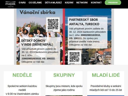 neděle 
společné setkání každou neděli
v 9:30 na vsetínském zámku  
skupiny 
skupiny jsou místem, kde spolu žijeme jako rodina  
mladí lidé 
pravidelné kluby a setkání mladých lidí od
