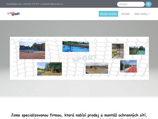    
   
   
jsme specializovanou firmou, která nabízí prodej a montáž ochranných sítí, sportovních sítí, rekonstrukci a vybavení sportovních hřišť, dětských...