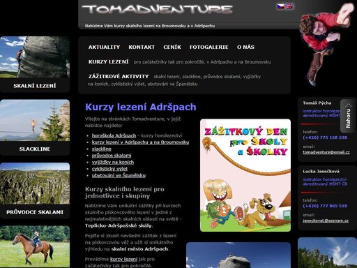 horolezecké kurzy pro začátečníky i pokročilé - broumovsko (adršpach), kurzy lezení pro jednotlivce i skupiny, půjčovna horolezeckého materiálu, ubytování ve španělsku, vyjížďky na plachetnicích, výškové práce - tomadventure.org