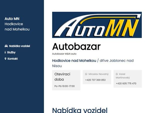 autobazar m&n v hodkovicích nad mohelkou, prodej a dovoz ojetých automobilů. dovoz automobilů z německa. preferujeme automobily, u kterých známe původ a mají servisní knihu. zajistíme protiůčet, leasing a výkup.
