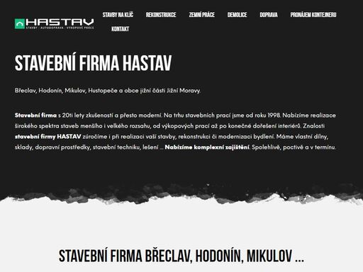 stavební společnost nabízející stavební práce jako rekonstrukce, stavby na klíč, výkopové práce, demolice, přeprava materiálu, pronájem kontejnerů …