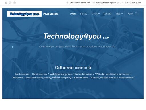 gastroservis / elektroservis / instalatérské práce / zahradní práce / wifi sítě, osvětlení a ozvučení / wellness - kopané bazény, sauny, vířivky, strojovny / smarthome / správa, údržba budov a zabezpečení