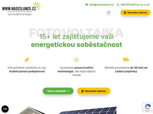 přes 15 let zajišťujeme energetickou soběstačnost. vše potřebné vyřešíme za vás, máme pouze kvalitní technologie. získejte nacenění zdarma.