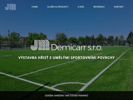 jm demicarr se zaměřuje na výstavbu víceúčelových hřišť s umělými sportovními povrchy, výstavbu sportovišť, umělé fotbalové trávníky a sportovní konstrukce.