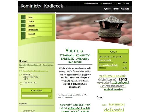 kominictví kadleček se zabývá vložkováním komínů, revizemi a měřením spalin. naše dlouholeté zkušenosti v oboru jsou zárukou vaší spokojenosti.