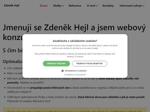 jmenuji se zdeněk hejl a jsem webový konzultant a analytik. pomůžu vám s webovou analytikou, použitelností webu i s optimalizací pro vyhledávače.