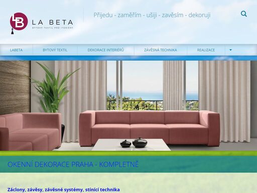 okenní dekorace a bytové textil pro interiéry labeta praha nabízí prodej záclon, závěsů a stínící techniky a související služby - poradenství, zaměření, šití záclon a závěsů, zavěšení, dekorování.