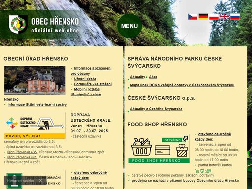obec hřensko (něm. herrnskretschen) je vstupní branou a výchozím místem do krásné přírody  národního parku české švýcarsko. pravčická brána je největší skalní most v evropě. edmundova a divoká soutěska s plavbou na lodičkách po řece kamenici s výkladem.