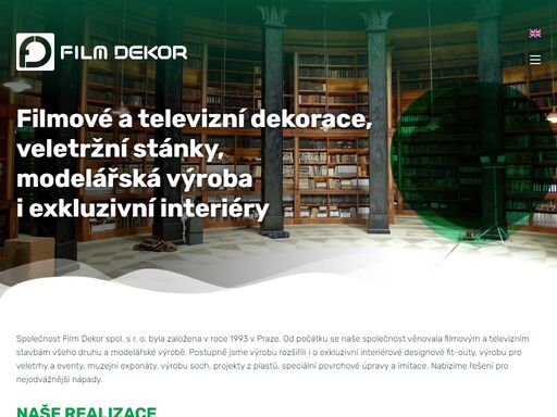 společnost film dekor spol. s r. o. realizuje především filmové a televizní dekorace, modely a interiéry všeho druhu.