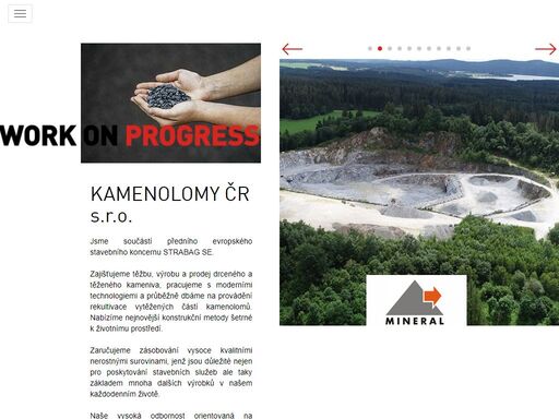 společnost  kamenolomy čr s.r.o. zajišťuje těžbu, výrobu a prodej drceného kameniva pro betonové směsi, asfaltové směsi, silniční a inženýrské stavby, kamenivo pro kolejová lože a regulaci vodních toků.