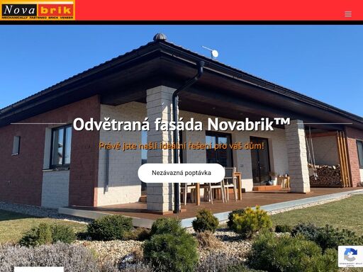 novabrik je odvětraná fasáda pro váš dům! 

desítky let ověřený materiál a způsob řešení fasády pro rezidenční i komerční objekty jakékoliv velikosti. ustojí změny a výkyvy počasí, odolá nejtvrdším povětrnostním vlivům. trvalá užitná hodnota a nadčasový design pro váš dům. 

napište nám nezávaznou poptávku vašich potřeb. spojí se s vámi naši specialisté,