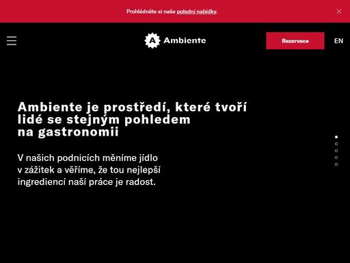 v našich podnicích měníme jídlo v zážitek a věříme, že tou nejlepší ingrediencí naší práce je radost.