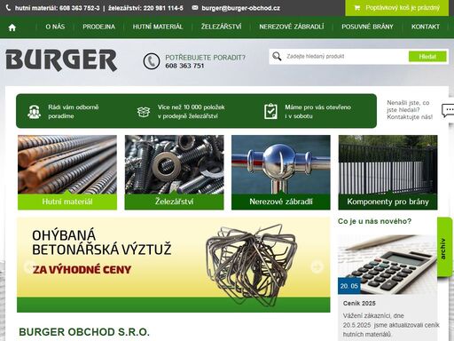 hlavní činností společnosti burger obchod s.r.o. je velkoobchodní i maloobchodní prodej hutního materiálu. 