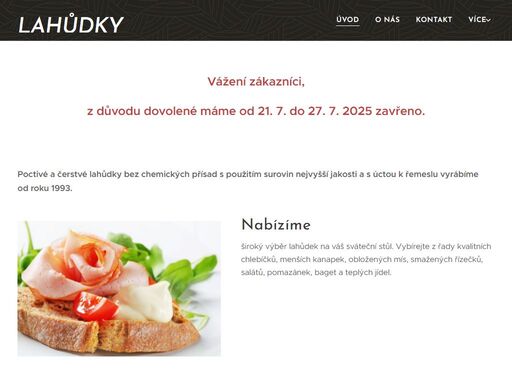 z důvodu dovolené máme od 21. 7. do 27. 7. 2025 zavřeno.