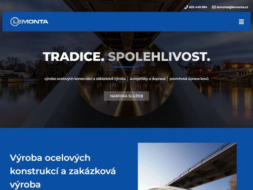 lemonta s.r.o. zajišťuje komplexní dodávky ocelových konstrukcí, zakázkovou výrobu, autojeřábnické práce a povrchovou úpravu kovů.