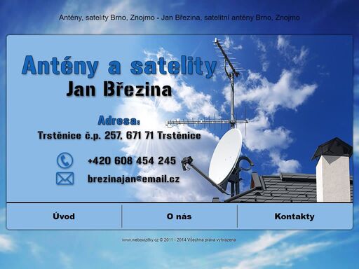 antény, satelity brno, znojmo - jan březina, satelitní antény brno, znojmo provádí profesionální montáže satelitních kompletů, satelitní televize, instalace přijímače, příjem digitálního pozemního vysílání (dvb-t) v okolí brna, znojma.