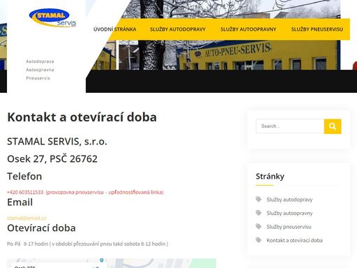 stamal servis, s.r.o. osek 27, psč 26762 telefon +420 603511533 (provozovna pneuservisu - upřednostňovaná linka) email stamal@email.cz otevírací doba po-pá 8-17 hodin ( v období přezouvání pneu také sobota 8-12 hodin ) stamal servis, s.r.o. je vedena v obchodním rejstříku vedeného městským soudem v praze, oddíl c, vložka 130780