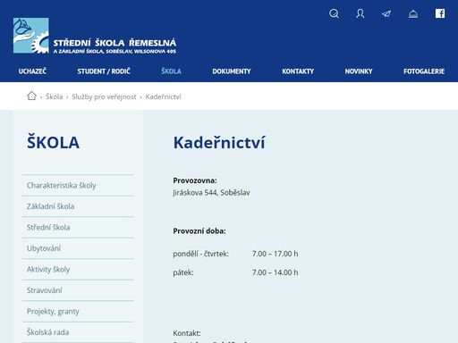 provozovna: jiráskova 544, soběslav
 
provozní doba:



pondělí - čtvrtek:
7.00 – 17.00 h


pátek:
7.00 – 14.00 h



 
 
kontakt:bronislava boháčová           t 389 822 833, 773 895 577,  bohacova.