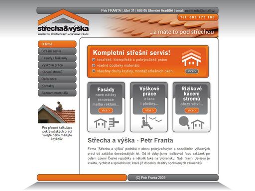 střechy, pokrývačské práce, tesařské a klempířské práce, výškové práce, nátěry a renovace fasád, rizikové kácení