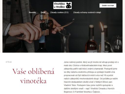jsme rodinný podnik, který se již mnoho let věnuje prodeji vín v malé obci očelice v královéhradeckém kraji. mezi první zákazníky patřili naši blízcí známí a