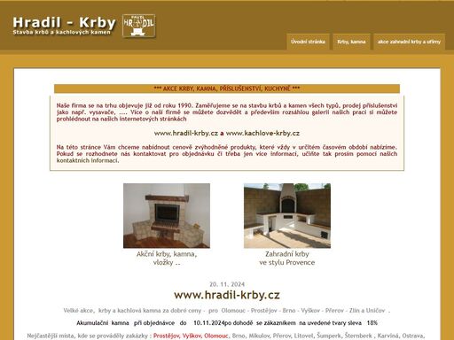 firma hradil-krby nabízí sezóní akce na krby, kamna a příslušenství do krbů a kamen. v nabídce jsou v závislosti na ročním období kachlová kamna, moderní krby, kuchyňská kamna, teplovodní krby i např. vložky do krbů či vysavače popela