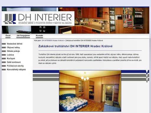 dh interier hradec králové - truhlářství dh interiér působí na trhu již od roku 1999. naší specializací jsou vestavěné…
