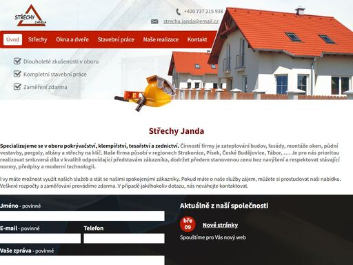 nová prezenzace pro stránky www.strechy-janda.cz. stránky by měly lépe reprezentovat firmu a činnosti, kterými se zabývá. nově by na stránkách měly být aktuality a také kontaktní formulář.