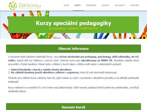 oficiální stránky doc. paedr. olgy zelinkové csc. diagnostika, poradenství a konzultace pro děti a dospělé se specifickými poruchami učení a chování. 