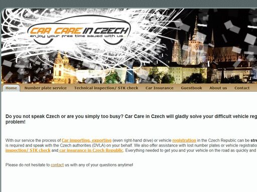do you not speak czech or are you simply too busy? car care in czech will gladly solve your difficult vehicle registration problem. with our service the process of car importing in czech republic, car exporting (even right-hand drive) and car registration of your vehicle in the czech republic can be stress free.  we can advise on what documentation is required and speak with the czech authorities on your behalf (dvla). we also offer assistance with lost number plates or vehicle registration documents and with all kind of car technical checks/ stk and car insurance in czech republic. everything needed to get you and your vehicle on the road as quickly and as stress free as possible.