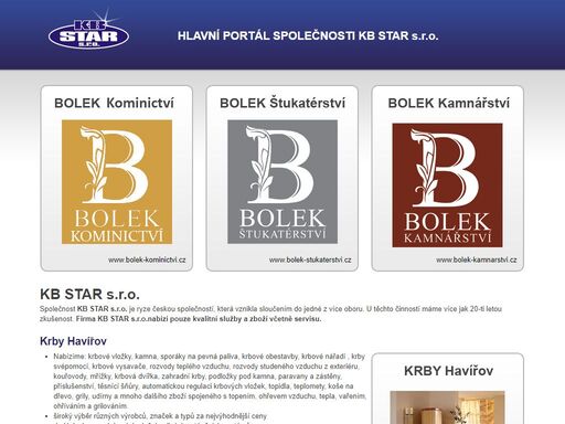 firma kb star s.r.o.nabízí pouze kvalitní služby a zboží včetně servisu. 
prodáváme značky hajduk, romotop, burnet, jotul, hark a komínový systém effe due.