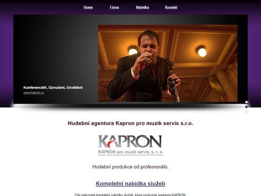 hudební agentura kapron- profesionální hudební produkce pro váši akci. hvězdy českého hudebního nebe i známí konferenciéři.