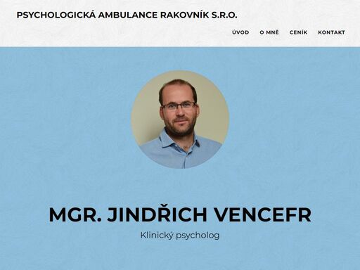 mgr. jindřich vencefr je klinický psycholog provozující psychologickou ambulanci v rakovníku
