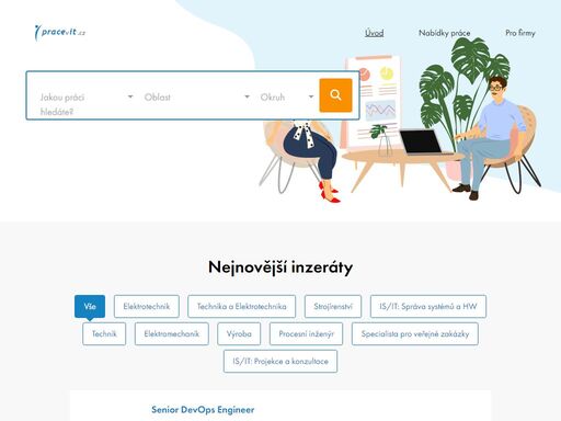 práce v it .cz je pracovní portál, který nabízí nabídky práce z oboru informačních technologií. firmám nabízí inzerci pracovních nabídek a databázi uchazečů o zaměstnání.
