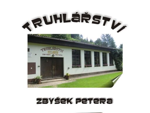 truhlarstvi zbysek petera, radec, upice, zakazkova vyroba, tesarske prace 